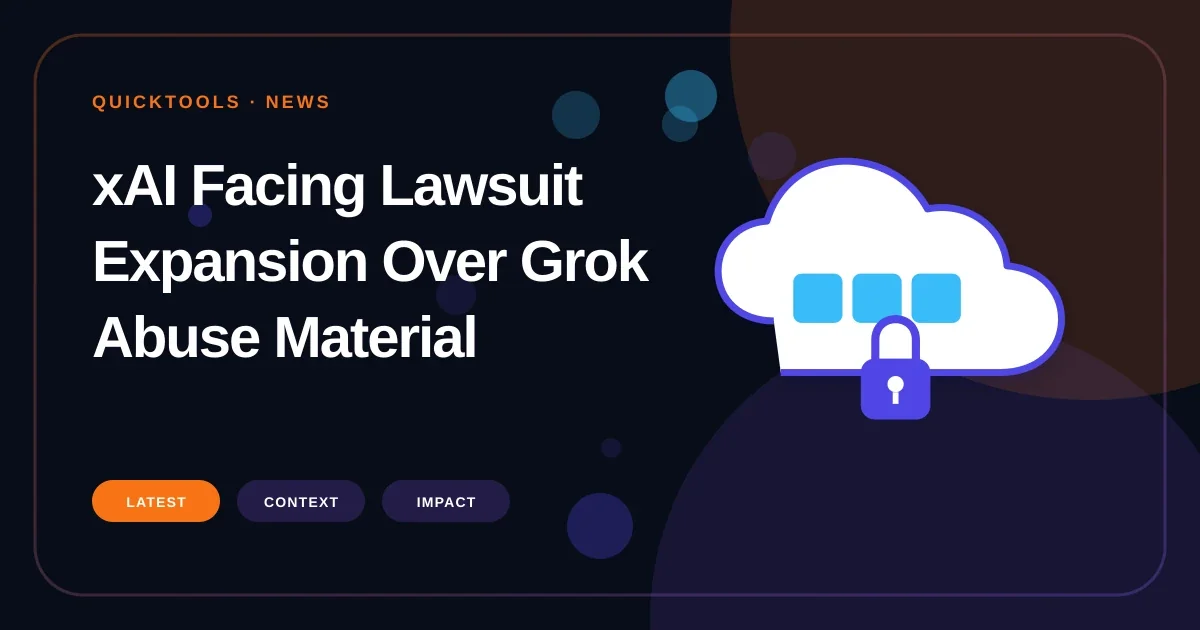 xAI Facing Lawsuit Expansion Over Grok Abuse Material